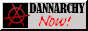 Dannarchy Now!